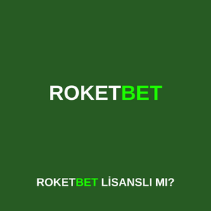 Roketbet lisans bilgileri